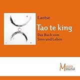  Tao te king. Das Buch vom Sinn und Leben