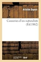 Causeries D'Un Naturaliste, Par A. Dupuis, 2013016654 Book Cover