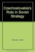 Czechoslovakia's Role in Soviet Strategy 0819104132 Book Cover