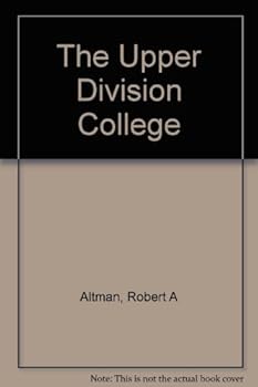 The upper division college (The Jossey-Bass series in higher education)