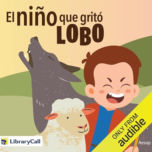 Page de couverture de El niño que gritó lobo [The Boy Who Cried Wolf]