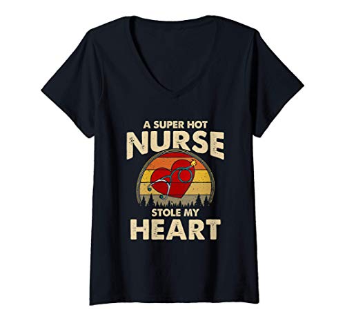 Mujer Nurses Couple Gift Super Hot Nurse Stole My Heart Valentines Camiseta Cuello V