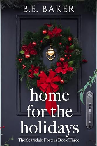 Home for the Holidays (The Scarsdale Fosters Book 3)