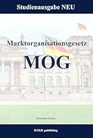 Marktorganisationsgesetz - MOG: Studienausgabe NEU (German Edition) B0F6C8SK1P Book Cover