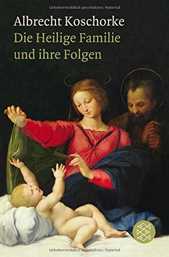 Die Heilige Familie und ihre Folgen Die Heilige Familie und ihre Folgen