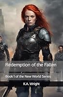 Redemption of the Fallen: Book 1 of the New World Series B0D1BZ9G9P Book Cover