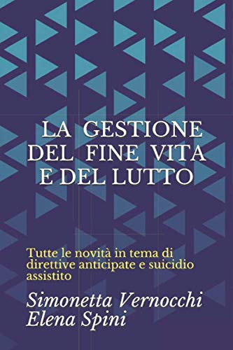La gestione del fine vita e del lutto: educare alla morte dignitosa (Italian Edition)