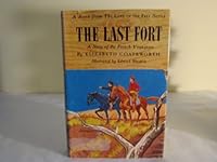 The Last Fort; a Story of the French Voyageurs. B0007F15T8 Book Cover