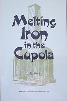 Paperback Melting Iron In the Cupola Modern Practi Book