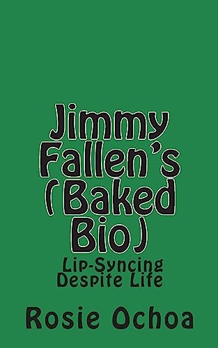 Jimmy Fallen's (Baked Bio): Lip-Syncing Despite Life