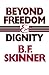 Beyond Freedom and Dignity (Hackett Classics)