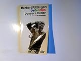  Jedenfalls bessere Bilder. Ein Ratgeber für Fotofreunde