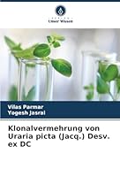 Klonalvermehrung von Uraria picta (Jacq.) Desv. ex DC (German Edition) 6208001501 Book Cover