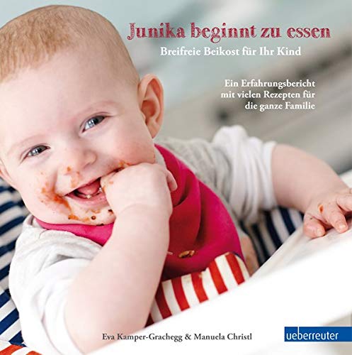 Télécharger Junika beginnt zu essen: Breifreie Beikost für Ihr Kind. Ein Erfahrungsbericht mit vielen Rezepten Livre eBook France