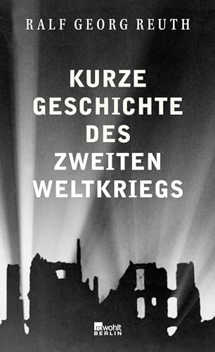 Kurze Geschichte des Zweiten Weltkriegs