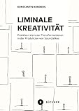 Liminale Kreativität: Praktiken kleinster Transformationen in der Produktion von Soundalikes? ...