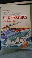 The C Odyssey C++ And Graphics: The Future Of C 9813005939 Book Cover