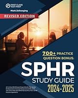 SPHR Study Guide 2024-2025: All in One SPHR Exam Prep 2024 for the Senior Professional in Human Resources Certification Test. with PHR and SPHR Review Plus 700+ SPHR Practice Questions 1964079306 Book Cover