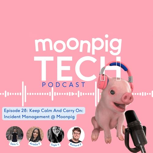 Episode 28 - Keep Calm And Carry On: Incident Management @ Moonpig Podcast Por  arte de portada
