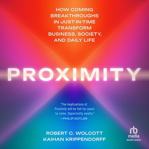 Audiobook: Proximity by Robert C. Wolcott, Kaihan Krippendorff episode artwork