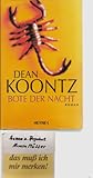 Bote der Nacht: Roman - Dean R. Koontz Übersetzer: Bernhard Kleinschmidt 