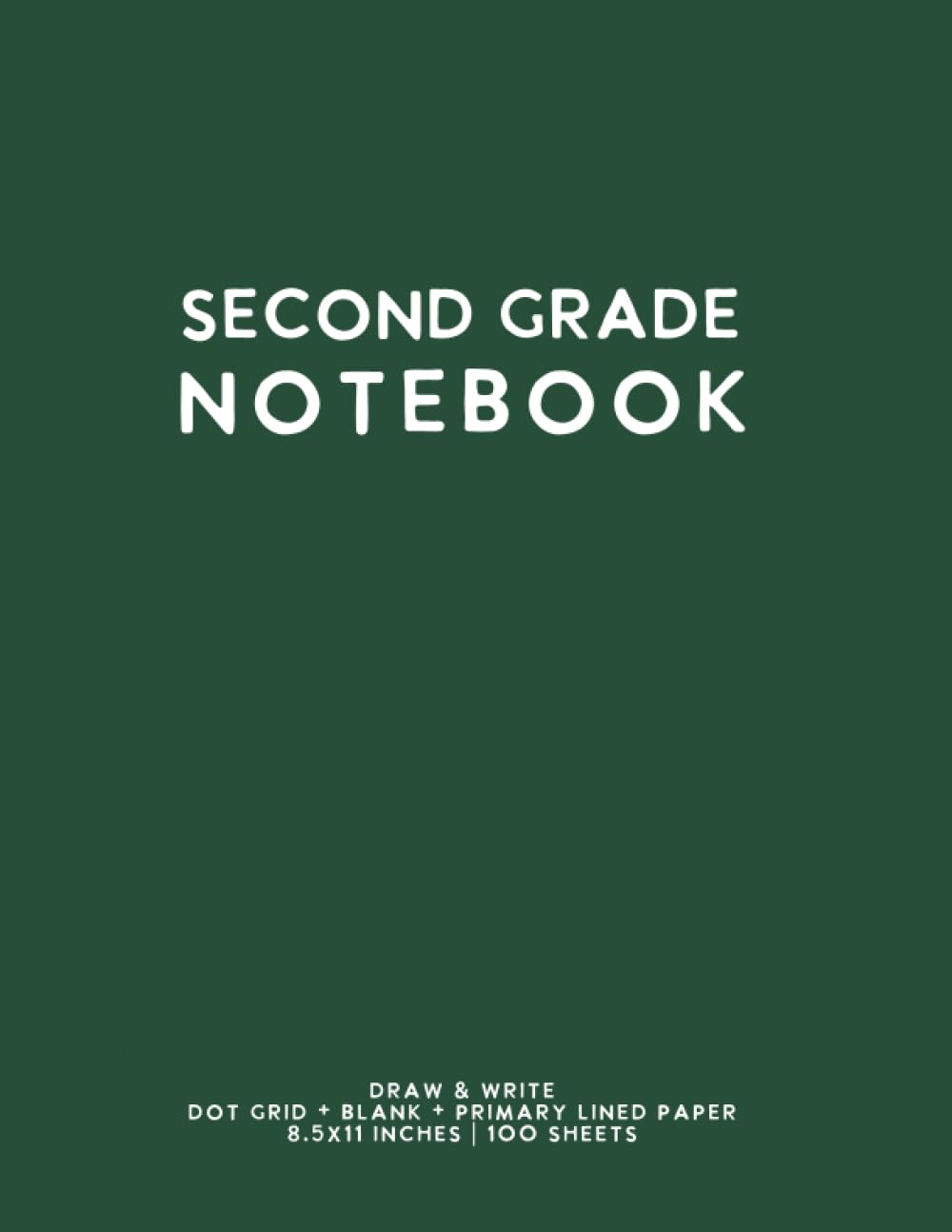 Second Grade Notebook: Dark Green Softcover Primary Composition Journal