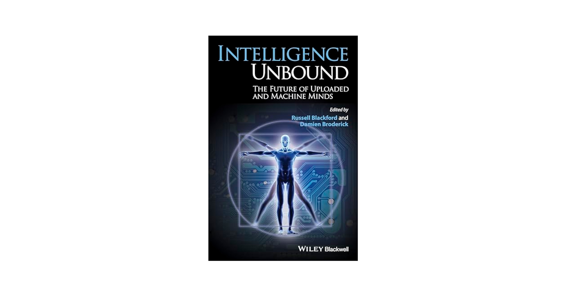 Intelligence Unbound: The Future of Uploaded and Machine