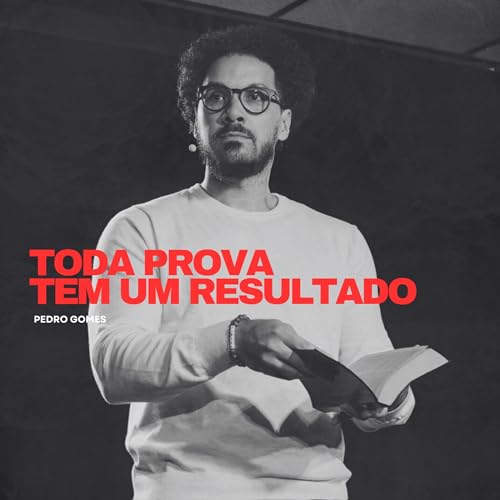 Toda prova tem um resultado || Pedro Gomes