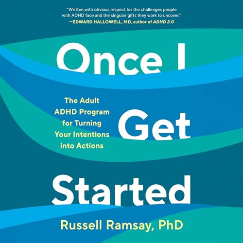 Once I Get Started Audiobook By Russell Ramsay Ph.D. cover art