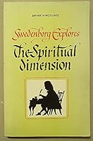 Swedenborg Explores The Spiritual Dimension An Introduction To The New Church 0907295096 Book Cover