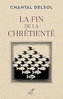LA FIN DE LA CHRETIENTE 2204146196 Book Cover