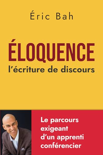 Éloquence: L'écriture de discours | Mise en pratique de l’art...