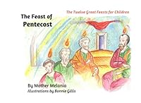 The Feast of Pentecost (The Twelve Great Feasts for Children) 1946991090 Book Cover