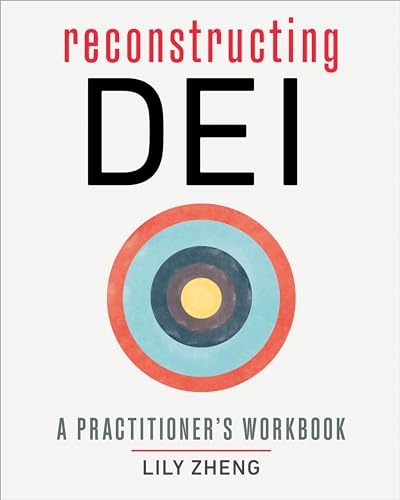 Reconstructing DEI: A Practitioner's Workbook view 2