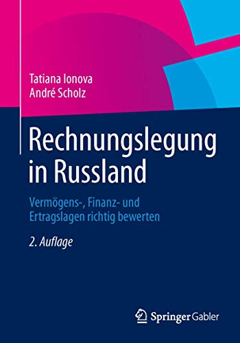 Rechnungslegung in Russland: Vermögens-, Finanz- und Ertragslagen richtig bewerten Rechnungslegung in Russland: Vermögens-, Finanz- und Ertragslagen richtig bewerten