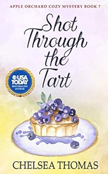 Paperback Shot Through the Tart (Apple Orchard Cozy Mystery) Book