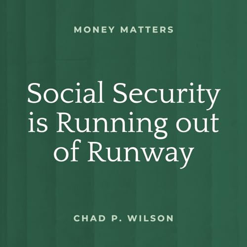 Social Security is Running out of Runway cover art