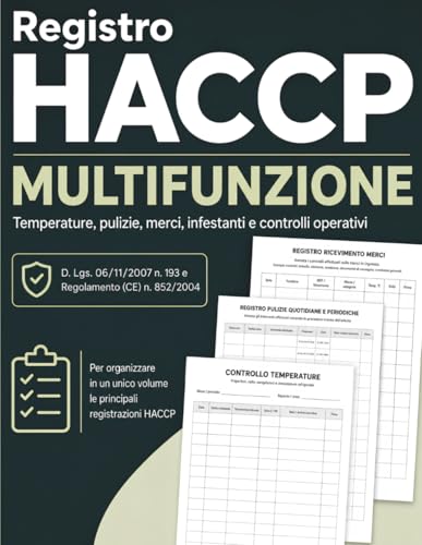 Registro HACCP Multifunzione: Per organizzare temperature, pulizie, ricevimento merci, infestanti, verifiche e non conformità in un unico volume