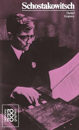 Schostakowitsch mit Selbstzeugnissen und Bilddokumenten (Rowohlts Monographien 320)