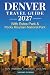 Denver Travel Guide: Explore the Mile High City, Estes Park, Rocky Mountain National Park & the Best Places to Visit in Colorado (COLOR)