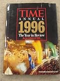 Time Annual, 1996 : The 1996 year in Review