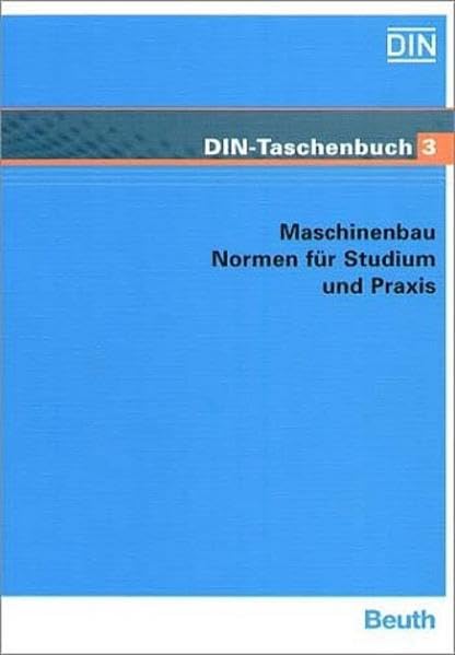 Maschinenbau: Normen für Studium und Praxis (DIN-Taschenbuch)