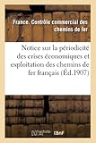  Notice sur la périodicité des crises économiques et exploitation des chemins de fer français
