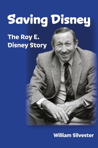 Saving Disney: The Story Of Roy E. Disney