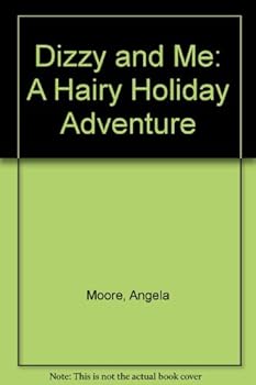 Paperback Dizzy and Me: A Hairy Holiday Adventure Book