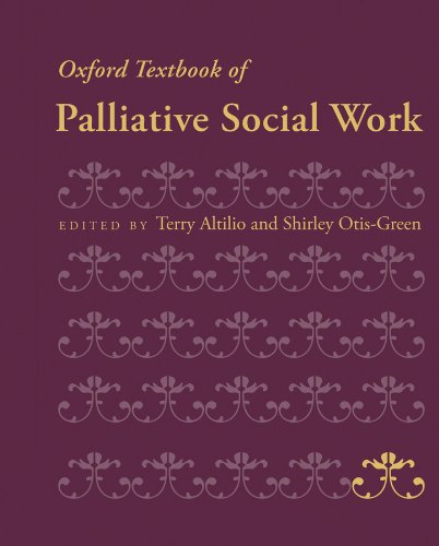 Oxford Textbook of Palliative Social Work (Oxford Textbooks in Palliative Medicine)      Illustrated Edition, Kindle Edition