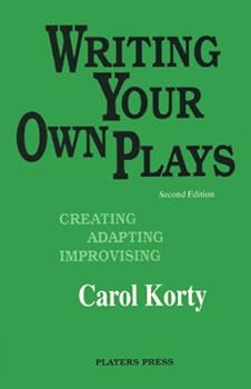Paperback Writing Your Own Plays: Creating, Adapting, Improvising Book
