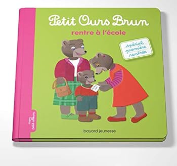 Petit Ours Brun Rentre A L'Ecole - Book  of the Petit Ours Brun