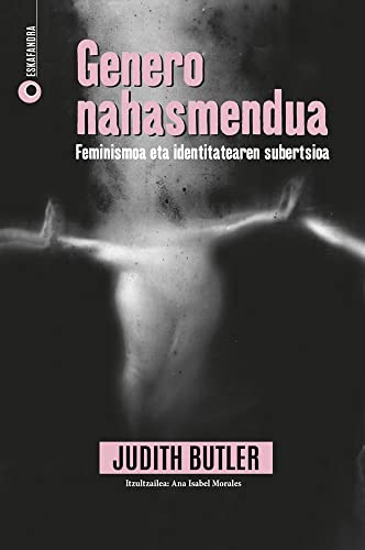 Portada de Genero Nahasmendua. Feminismoa Eta Identitatearen Subertsioa
