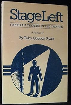 Paperback Stage left: Canadian theatre in the thirties : a memoir Book